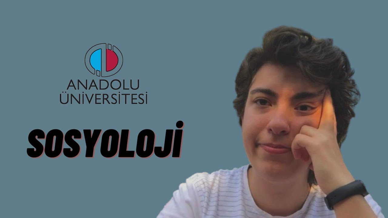 Anadolu Üniversitesi Sosyoloji Bölümü | Sosyoloji Bölümüne Dair Her Şey