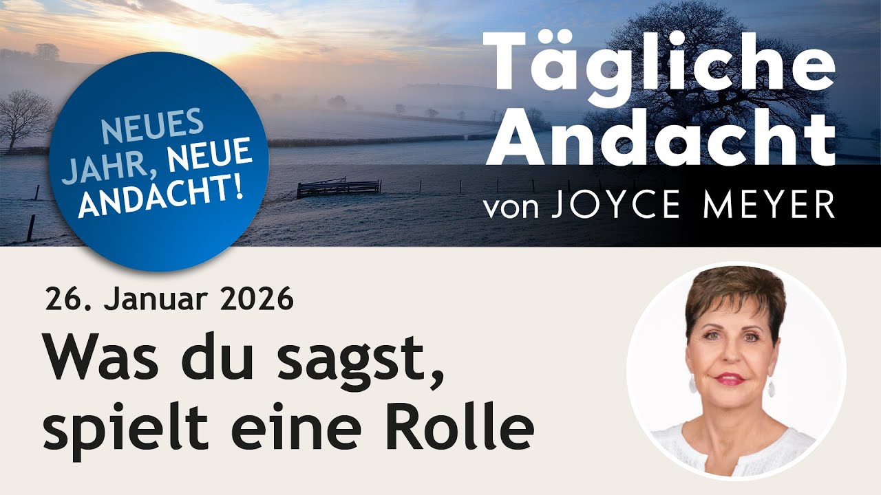 26.01. | Was du sagst, spielt eine ROLLE 🎤 – Tägliche Andacht von Joyce Meyer #jesus