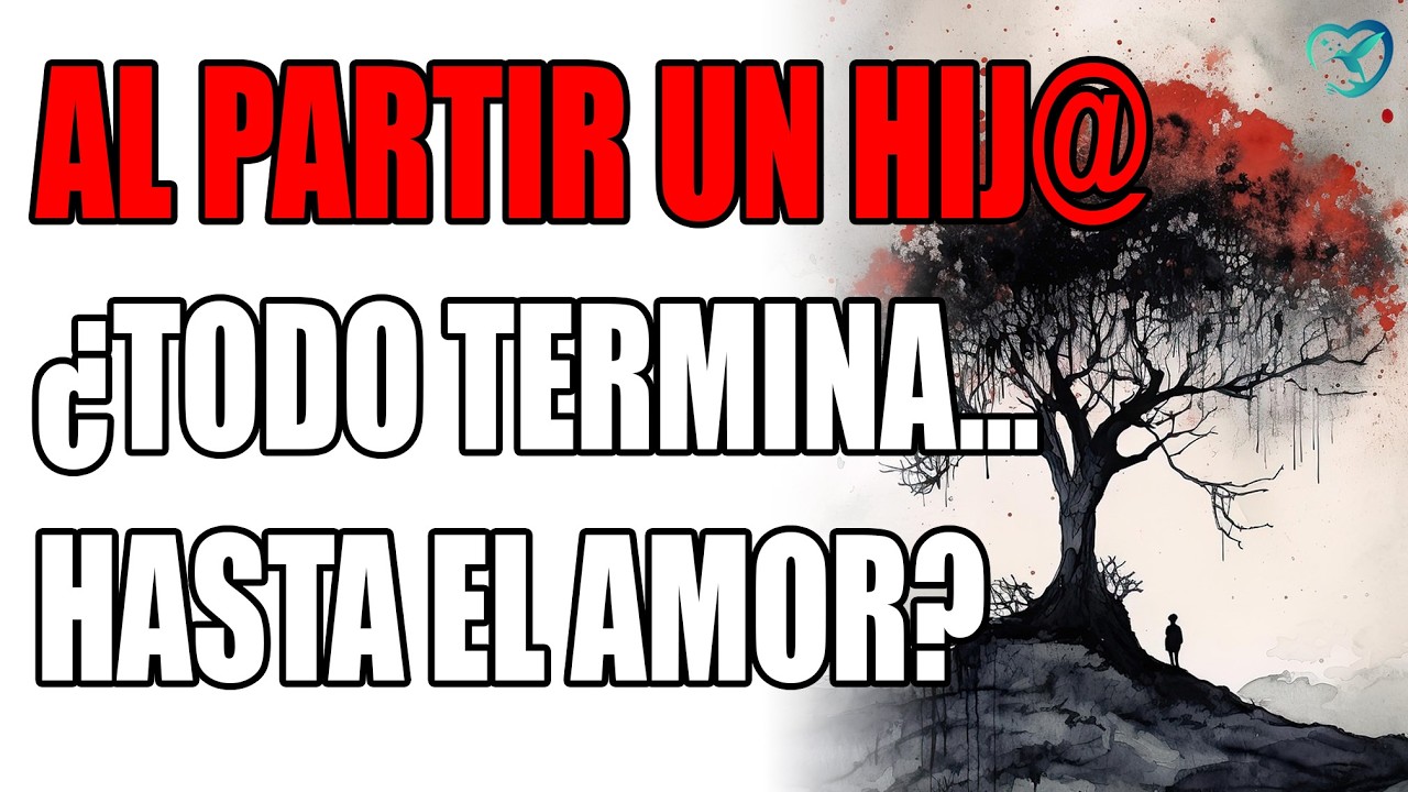 La Muerte de un Hijo ¿Es el Fin del Amor o un Nuevo Camino?