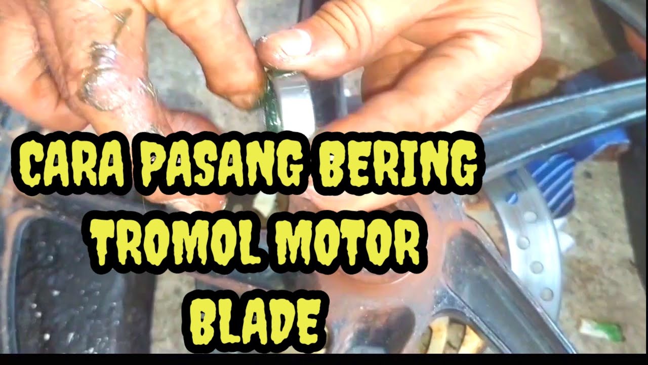 CARA PASANG BERING TROMOL MOTOR BLADE