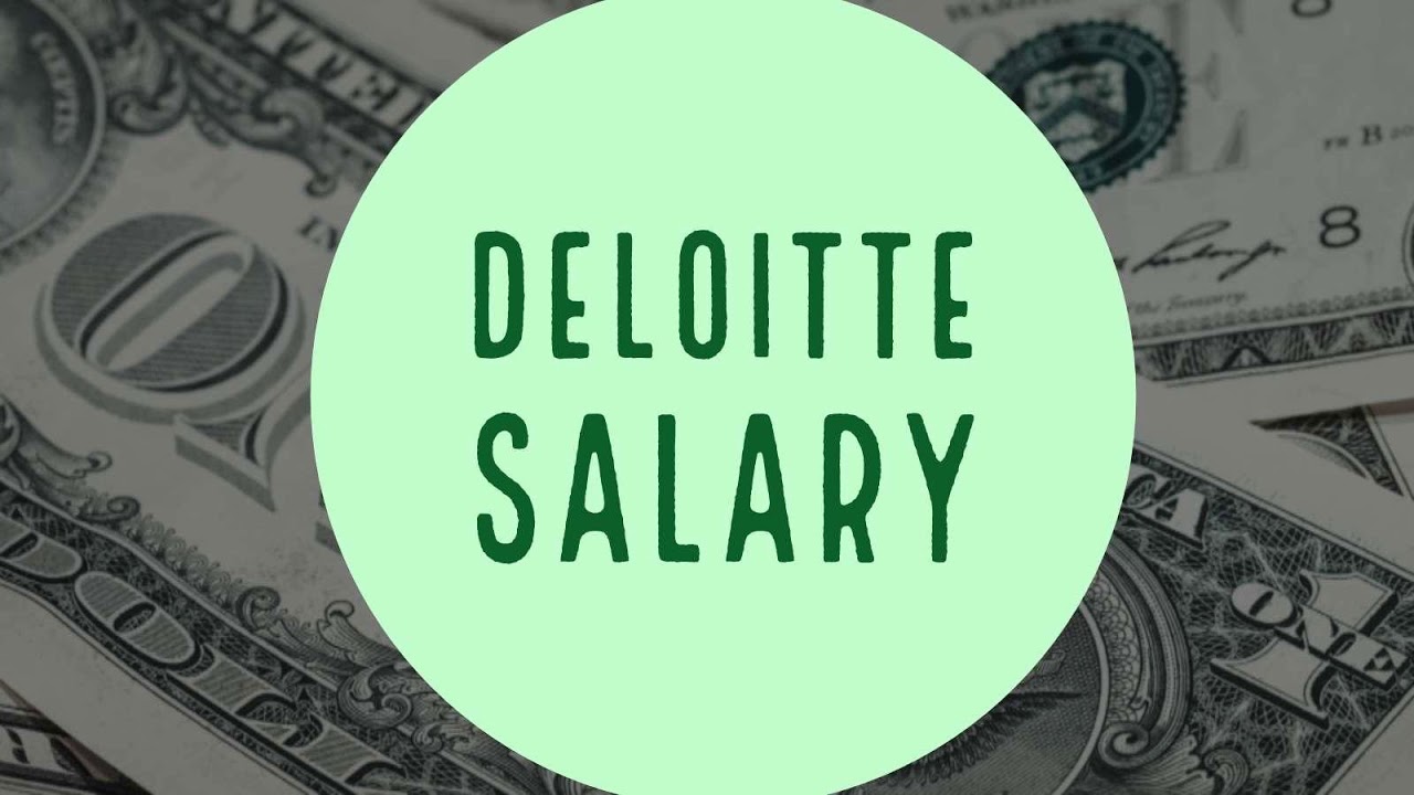 Deloitte Salary | Big 4 Compensation Series