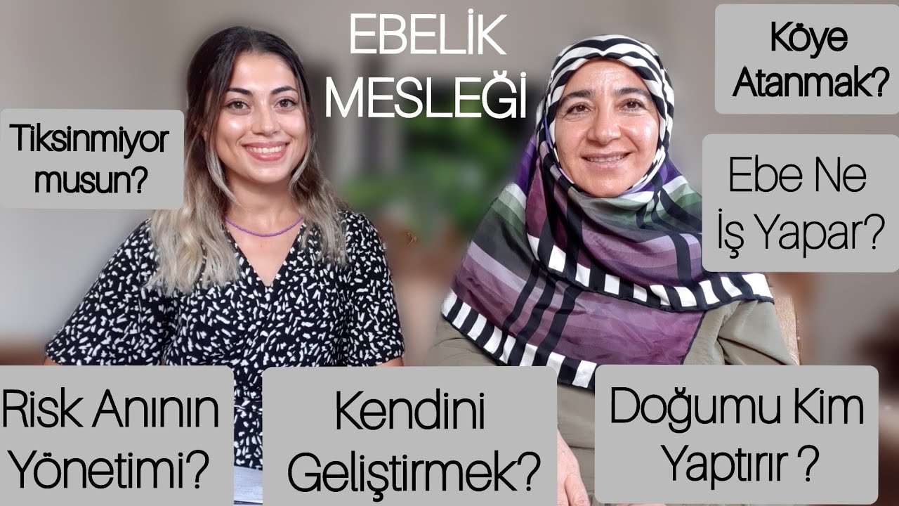 EBE'YE SORDUM | DOĞUMU EBE Mİ DOKTOR MU YAPTIRIR, İLK DOĞUM,KÖYE ATANMAK ,TİKSİNMİYOR MUSUN?
