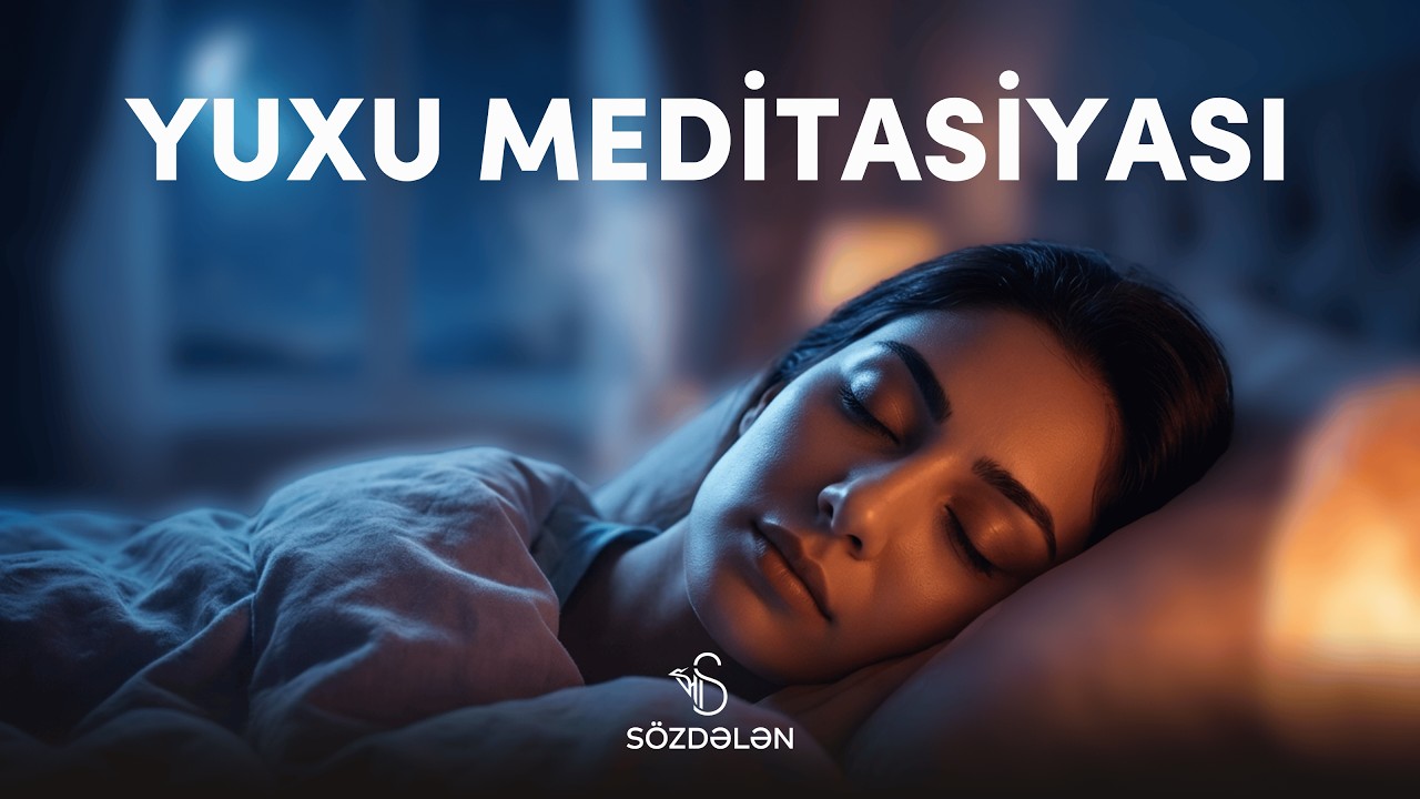 Yuxu meditasiyası | Daxili sükut | Sözdələn 🌙