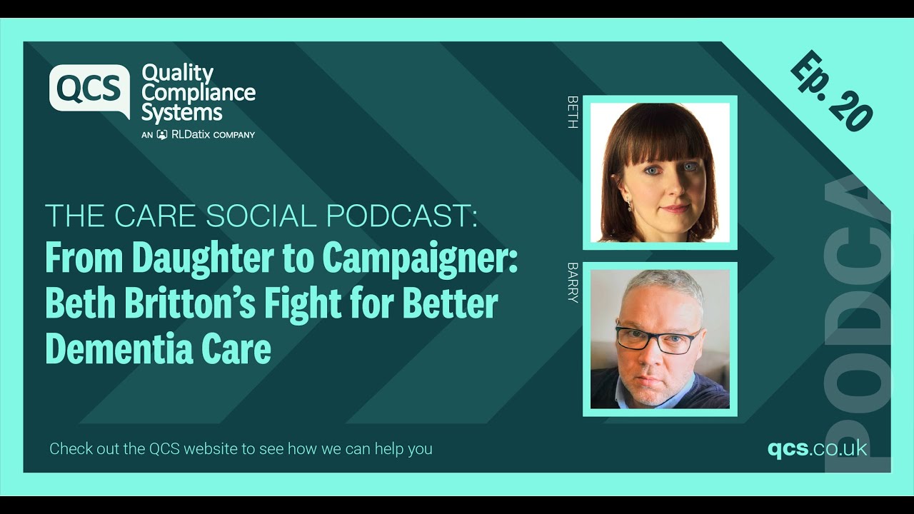 The Care Social Ep 20: From Daughter to Campaigner: Beth Britton’s Fight for Better Dementia Care