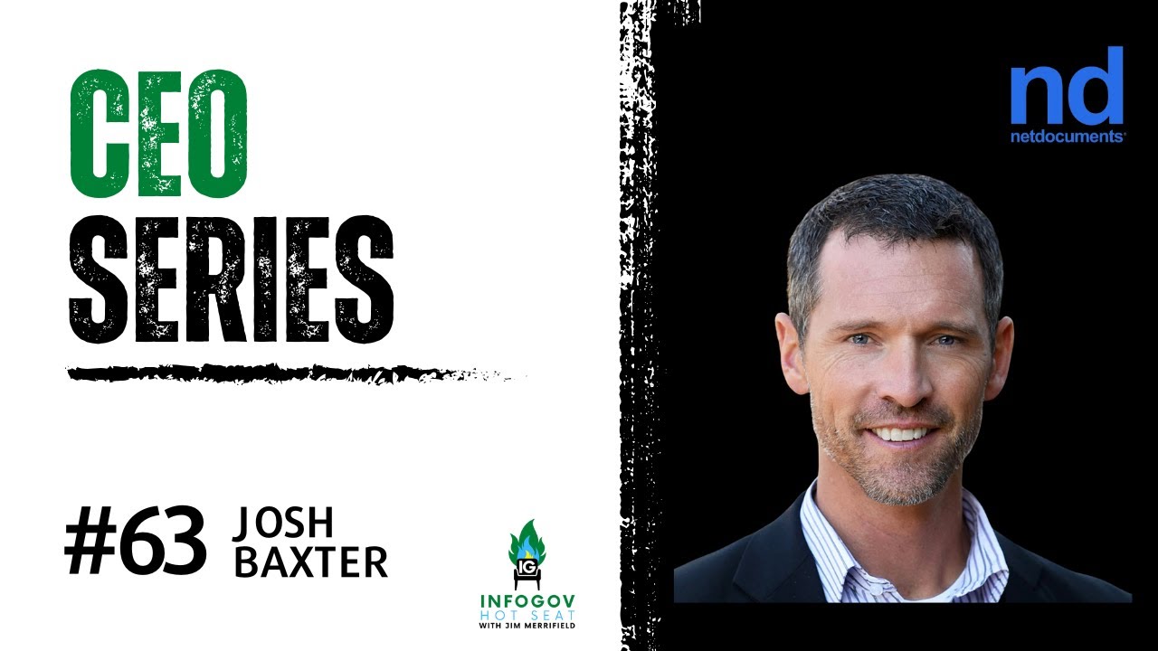 IGHS63 - AI and the Future of Legal Tech: A Conversation with NetDocuments CEO Josh Baxter