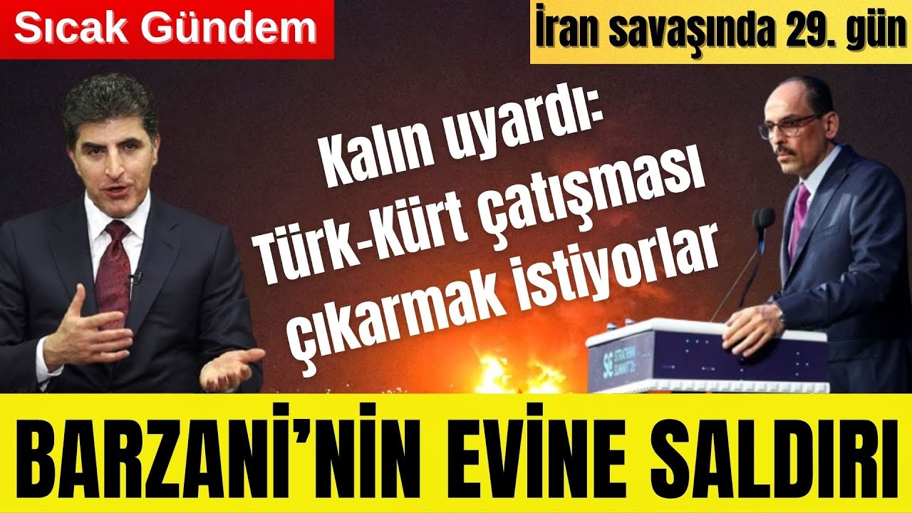 🟥 BARZANİ'NİN EVİNE SALDIRI: KALIN'DAN T&Uuml;RK-K&Uuml;RT UYARISI