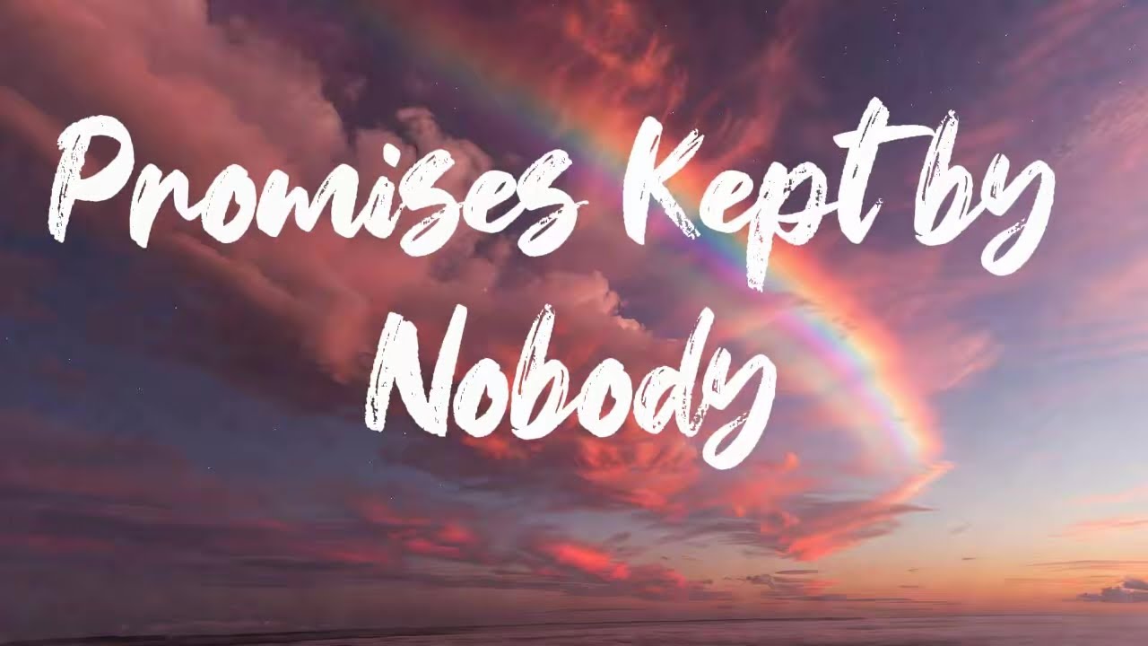 Promises Kept by Nobody | sad song (Lyrics) | Theara Lyric