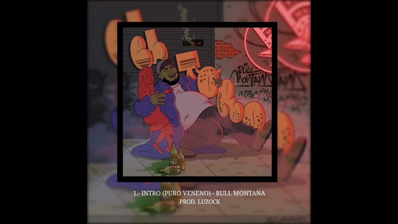 1.- INTRO (PURO VENENO) - BULL MONTANA