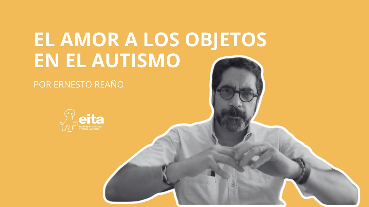 El amor a los objetos en el autismo.