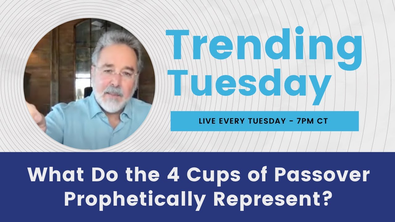 What Do the 4 Cups of Passover Prophetically Represent?