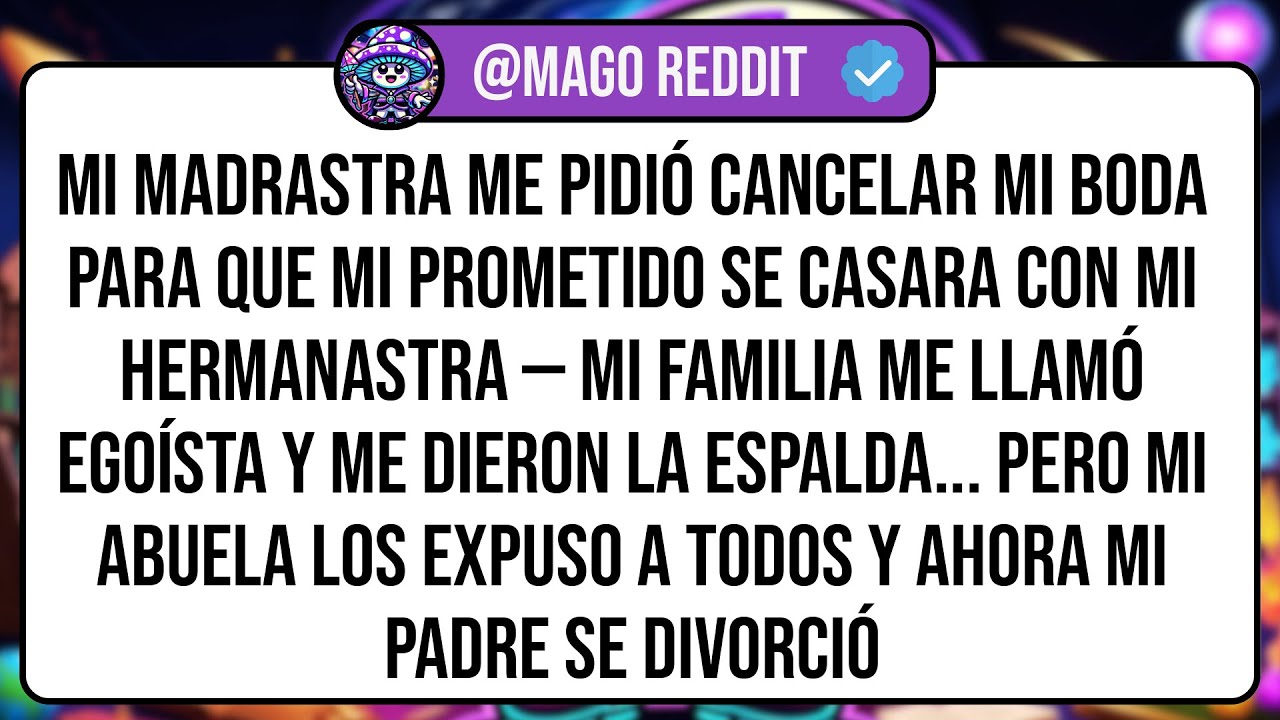 Mi Madrastra Me Pidió Cancelar Mi Boda Para Que Mi Prometido Se Casara Con Mi Hermanastra — Mi ...