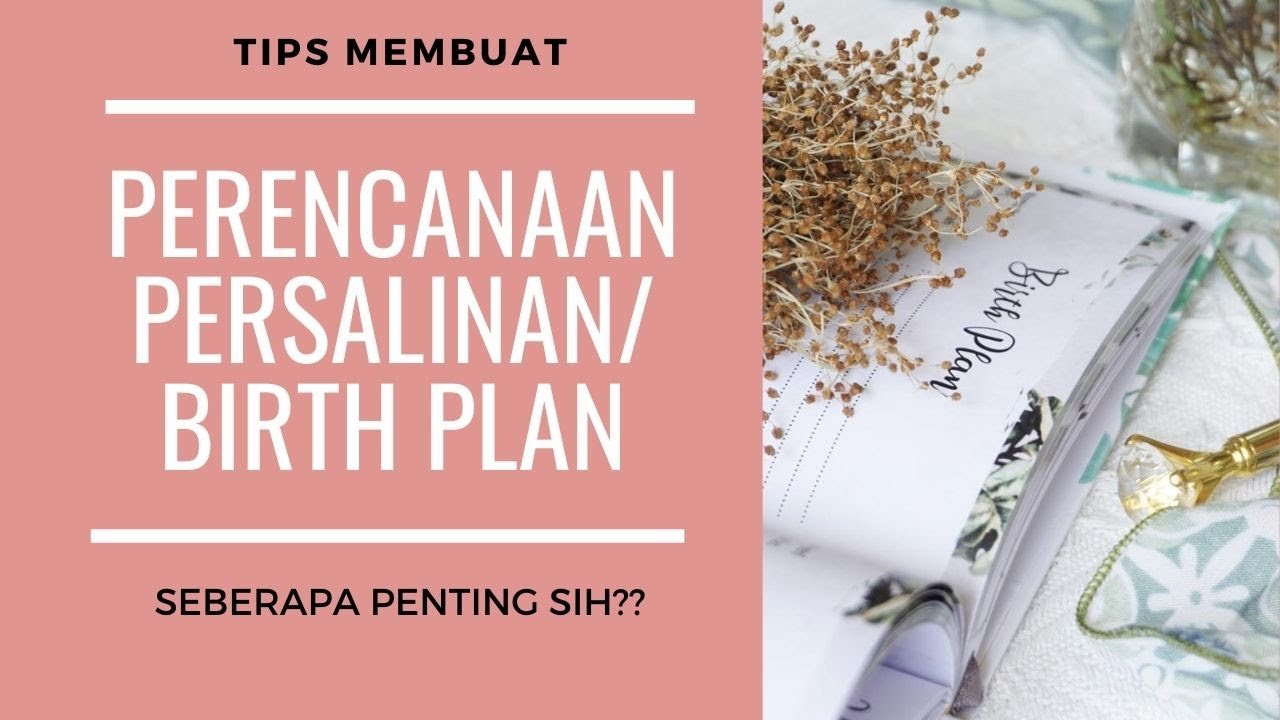 Tips Membuat Perencanaan Persalinan, Penting Nggak Sih?
