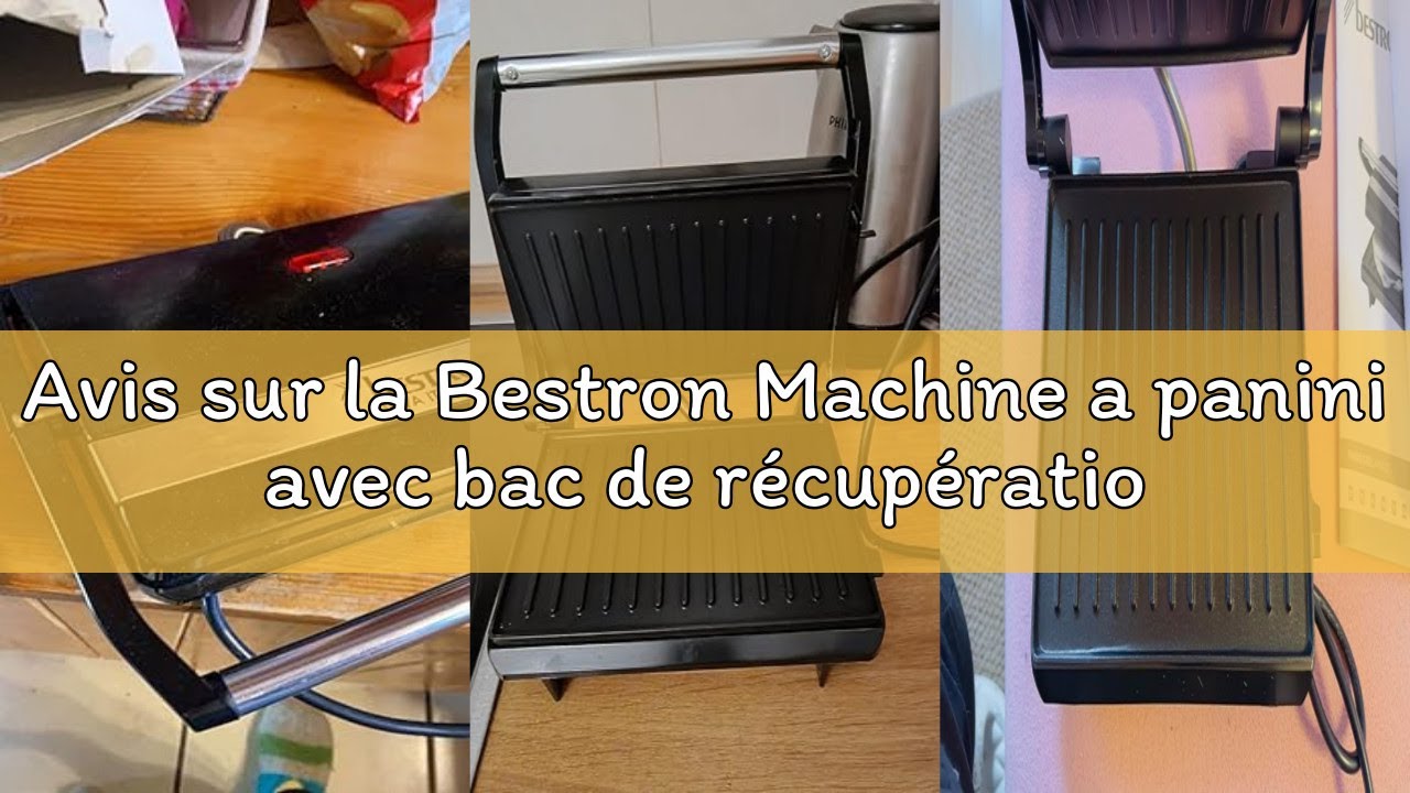 Avis sur la Bestron Machine a panini avec bac de récupération, Appareil panini avec poignée Cool-Tou