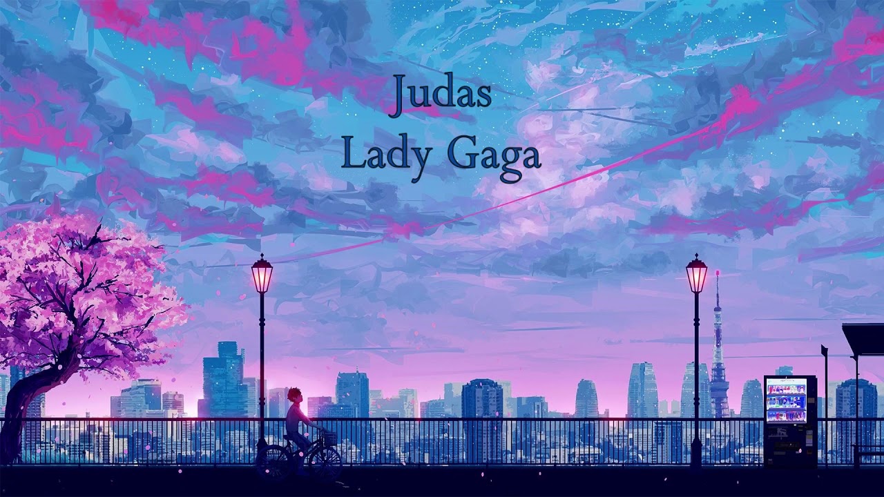 Judas - Lady Gaga (slowed + reverb)