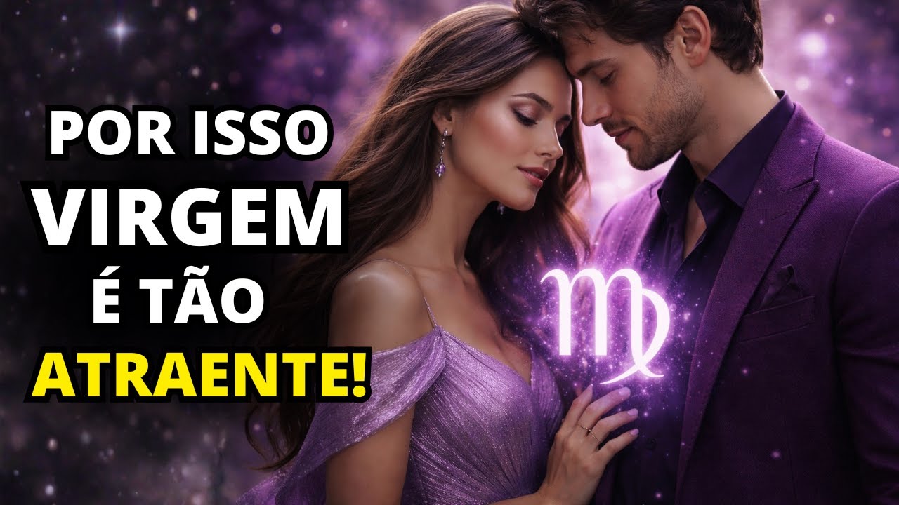 Por que as pessoas de Virgem são tão atraentes? Estas 5 RAZÕES ESTRANHAS vão te ajudar a entender...