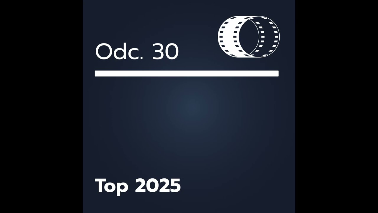 Opowieści o Kinie: Odc. 30- Top 2025 r.