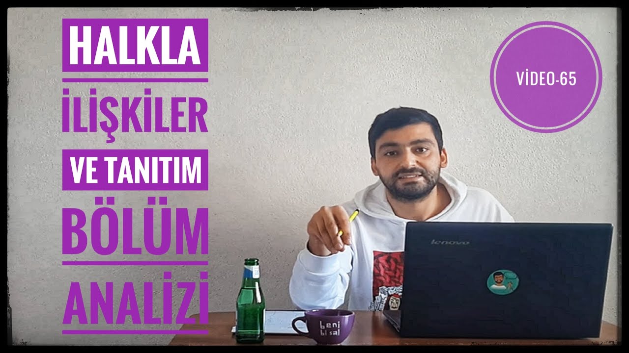 HALKLA İLİŞKİLER VE TANITIM BÖLÜM ANALİZİ - ÖNÜ AÇIK MI? ATAMALARI (MESLEK ANALİZLERİ VİDEO - 65)