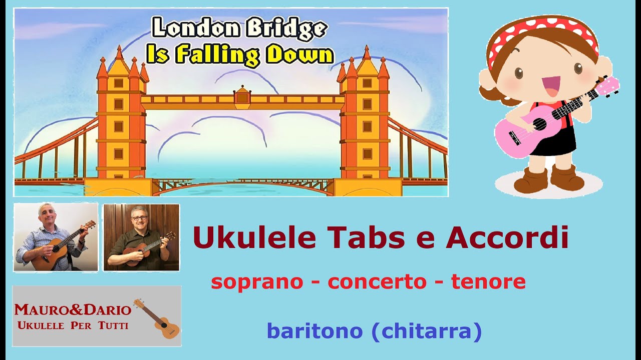 London Bridge Is Falling Down - Accordi e Tabs Ukulele e Chitarra