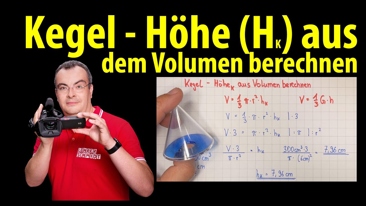 Kegel - Höhe des Körpers aus dem Volumen berechnen - (Formel umstellen) | Lehrerschmidt