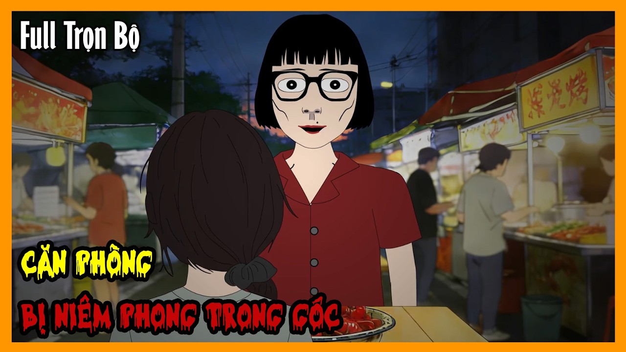 CĂN PHÒNG BỊ NIÊM PHONG TRONG GÓC Full Trọn Bộ | Quy Tắc Kinh Dị Sinh Tồn | A Mộc Sub