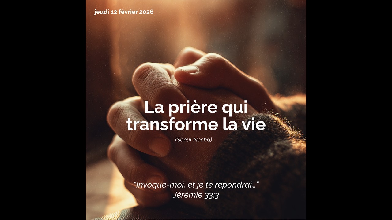 La prière qui transforme la vie par la Sr  Nëcha Davidra