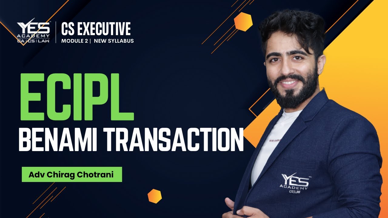 ECIPL CS Executive | Chapter 10 Benami Transaction  Revision | Yes Academy | Adv Chirag Chotrani