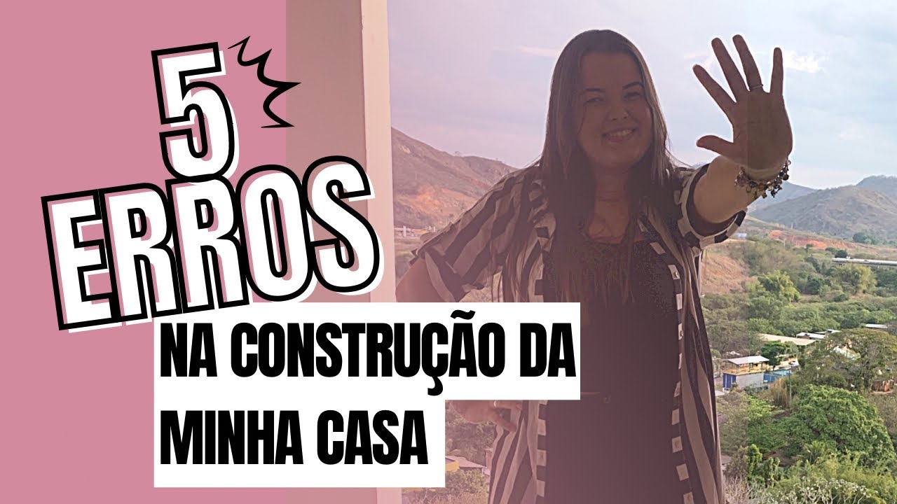 5 erros na construção da minha casa | erros que cometi na obra até agora
