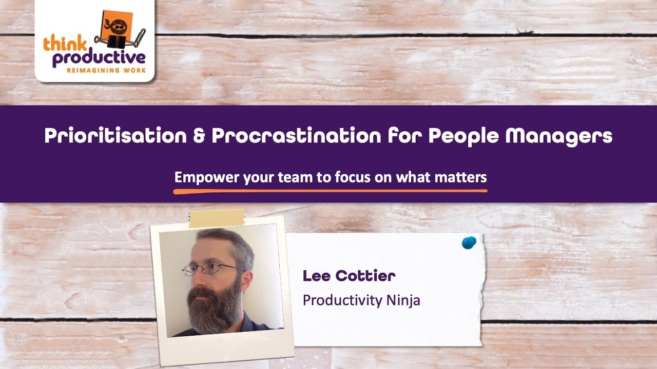 Prioritisation & Procrastination: How to empower your team to focus on what matters