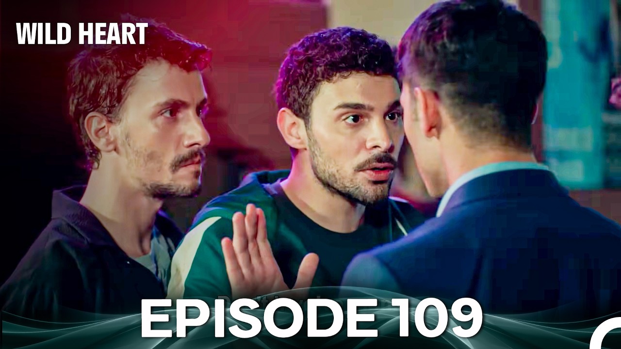 Wild Heart Episode 109