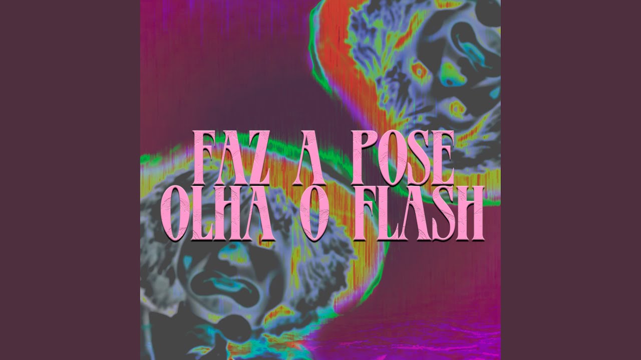 FAZ A POSE, OLHA O FLASH