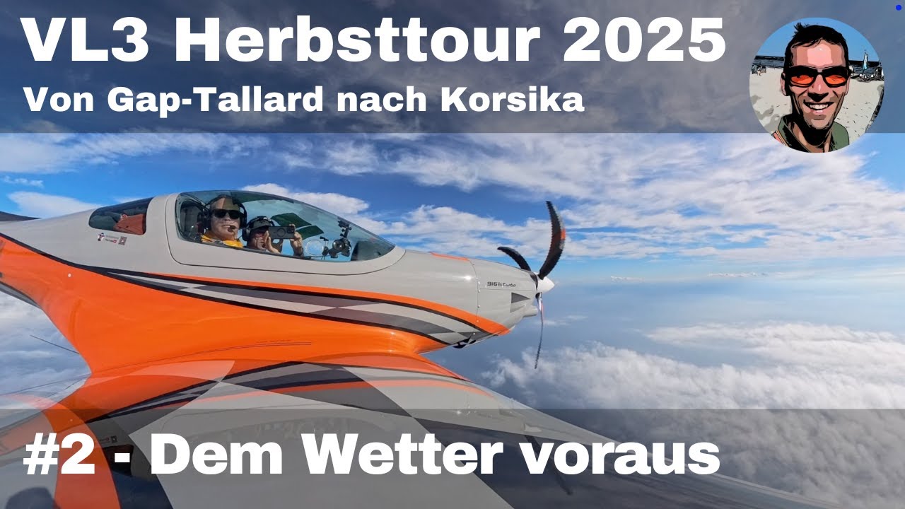 VL3 Tour 2025 #2 - Dem Wetter voraus - von Gap-Tallard nach Korsika mit 3 Ultraleichtflugzeugen