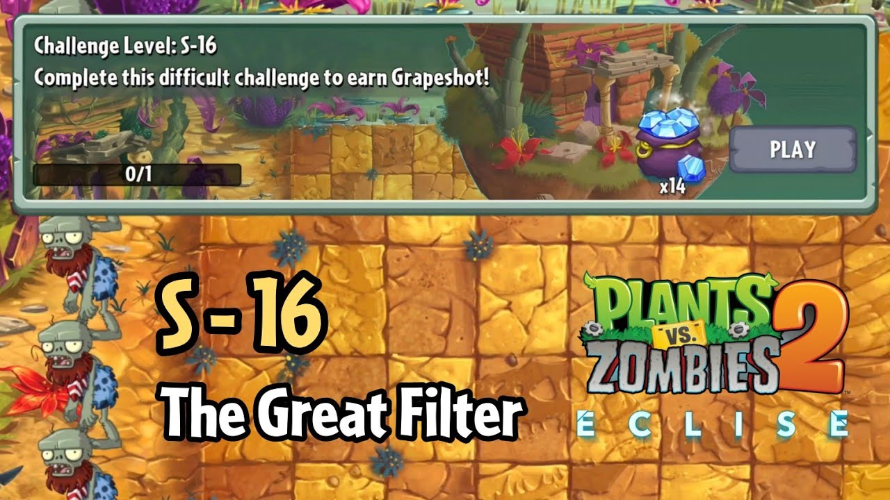 Plants vs Zombies 2: Eclise Alpha | S-16: The Great Filter