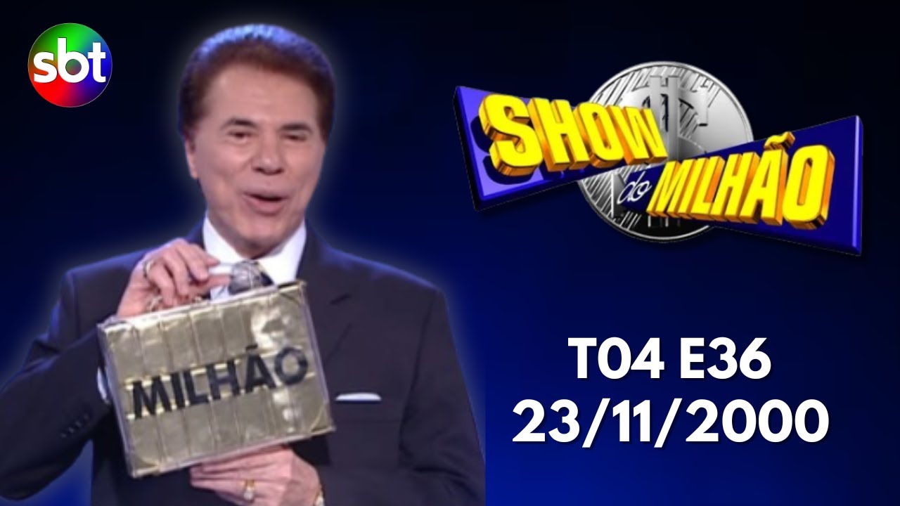 Show do Milhão - T04E36 - 23/11/2000