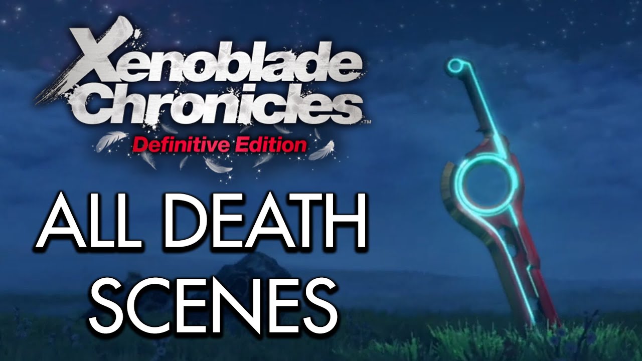 Xenoblade Chronicles: Definitive Edition - All Death Scenes