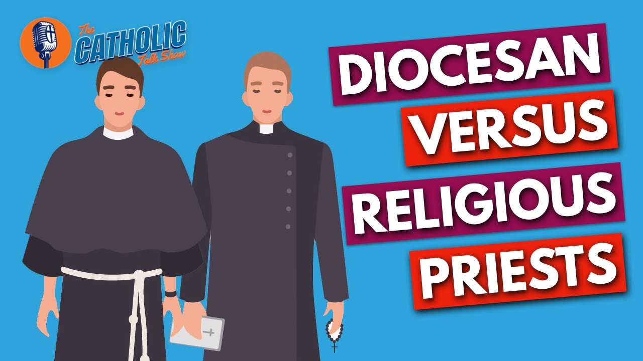 Diocesan Vs. Religious Priests | The Catholic Talk Show