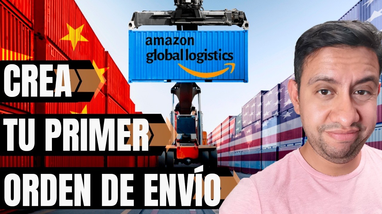 Crea TU PRIMER Orden de env&iacute;o con Amazon Global Logistics - de CHINA a USA - FACIL