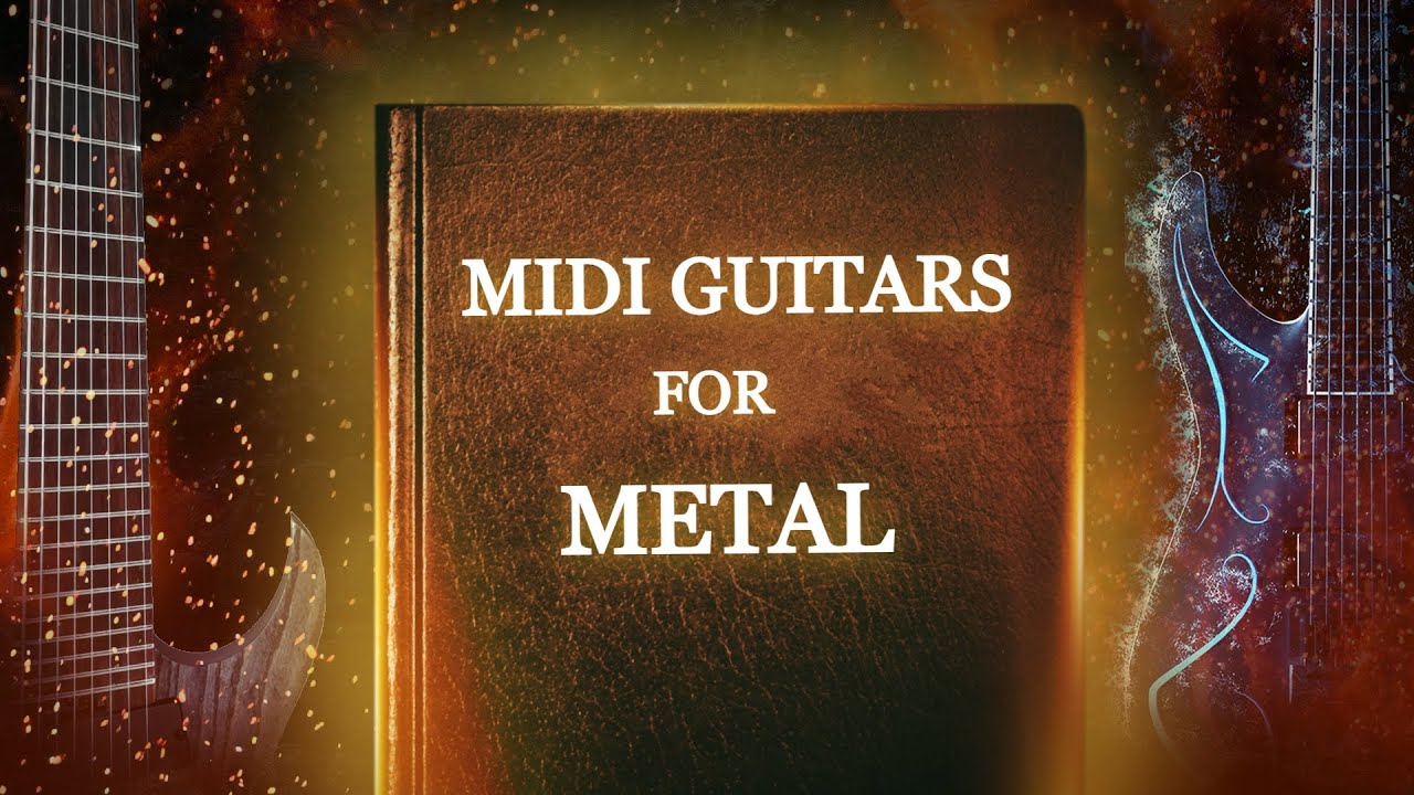 Programming MIDI Guitars for Metal - The Ultimate Guide