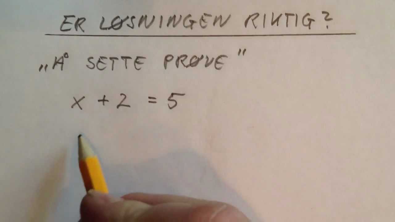 Likning - &Aring; sette pr&oslash;ve p&aring; svaret