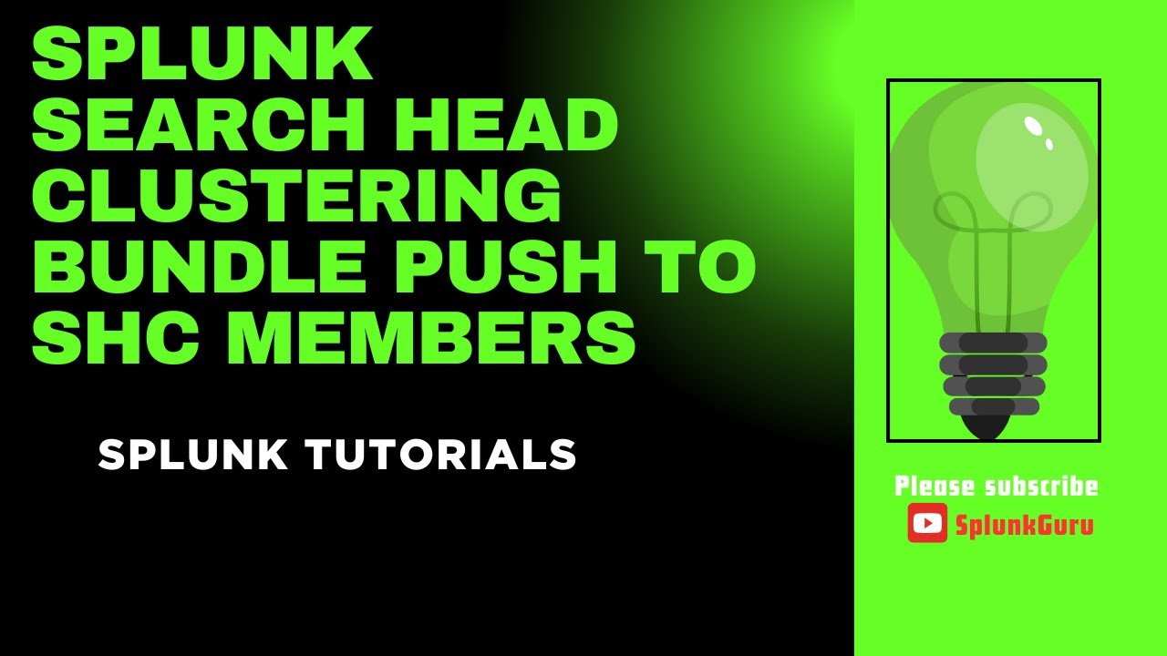 Splunk Search Head Clustering Bundle Push to SHC Members Using Deployer