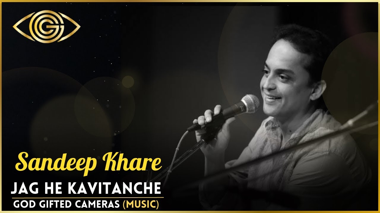 Jag He Kavitanche | Sandeep Khare | Marathi Kavita | Rhythm & Words | God Gifted Cameras