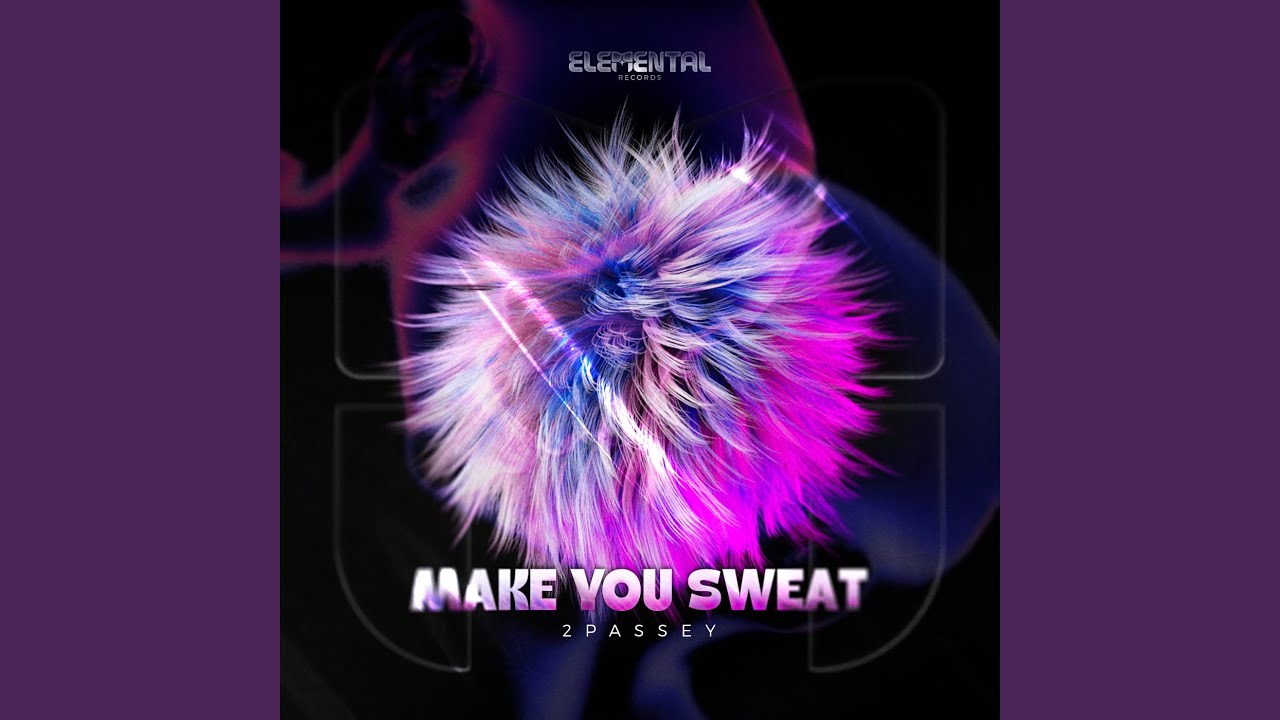 Make You Sweat