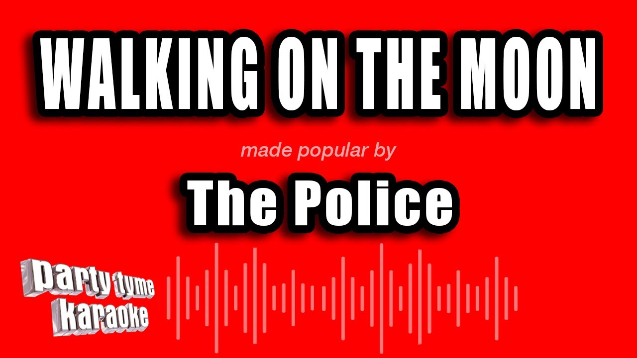 The Police - Walking On The Moon (Karaoke Version)