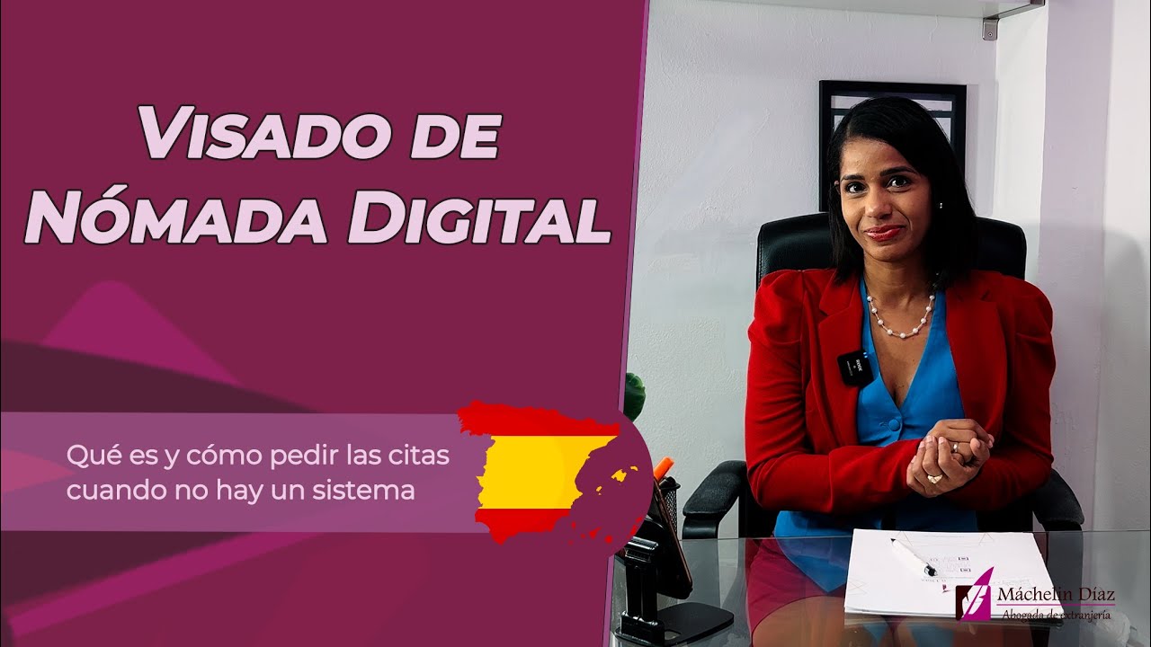 Visado de nómada digital: qué es y cómo pedir cita cuando no hay sistema. #máchelindíaz #extranjería