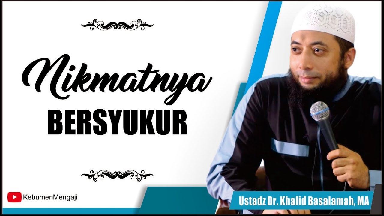 Nikmatnya Bersyukur | Membuka Pintu Rezeki - Ustadz Dr  Khalid Basalamah, MA