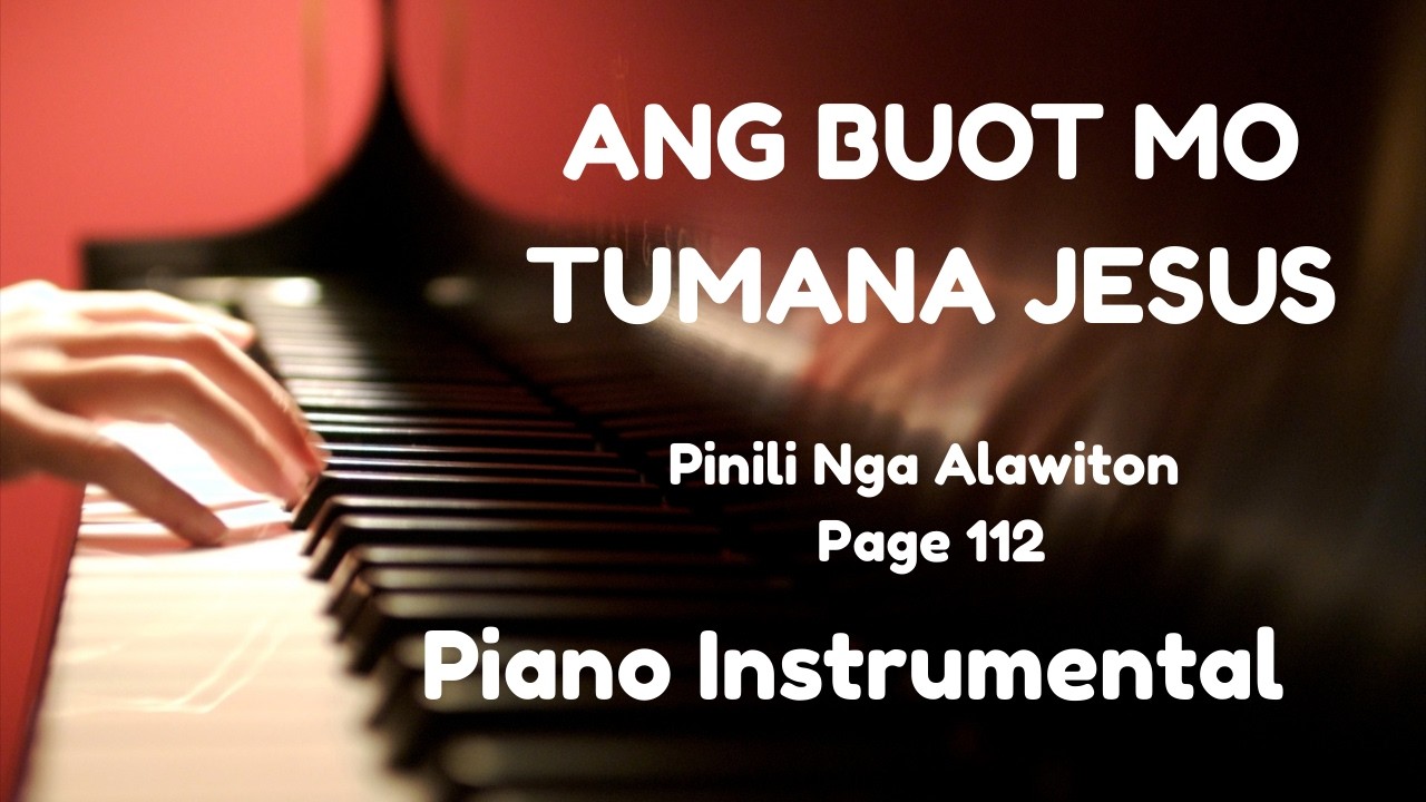 ANG BUOT MO TUMANA JESUS page 112 pinili nga alawiton piano instrumental 