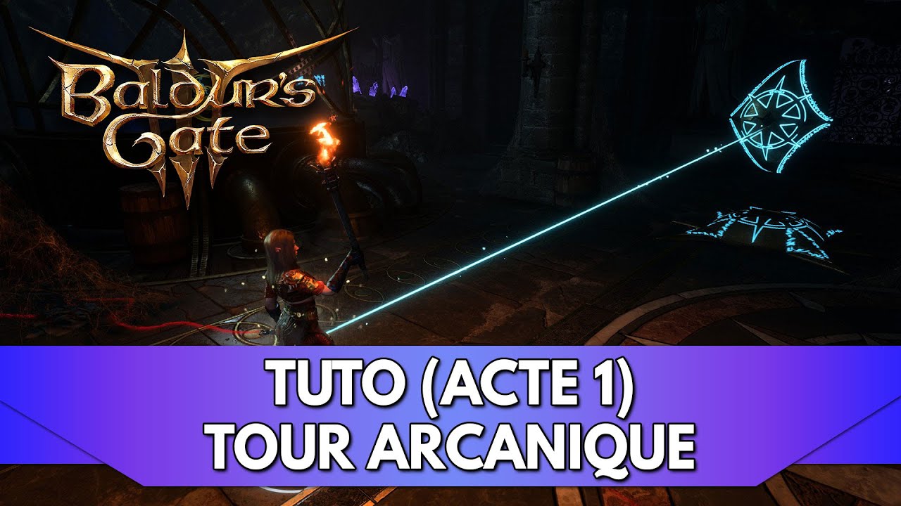 Baldur's Gate 3 Tuto FR : Tour Arcanique et Tourelles de Défense