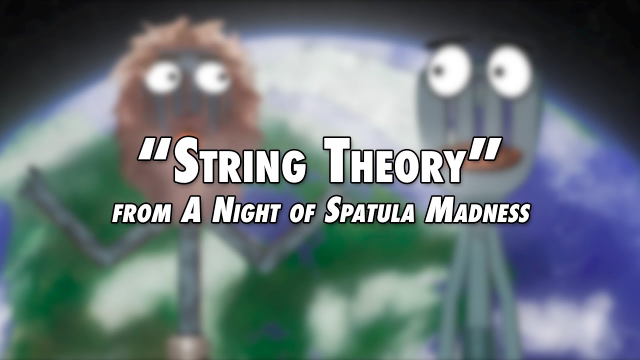 String Theory (Song from A Night of Spatula Madness)