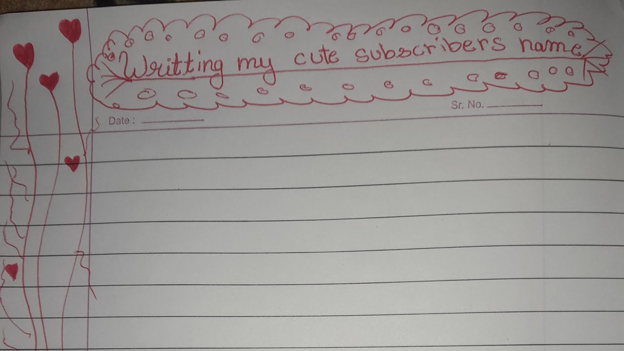 writing my pretty 😍 name of my subcribers 