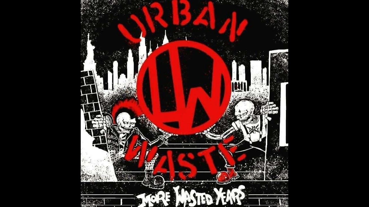 URBAN WASTE - More Wasted Years 2022