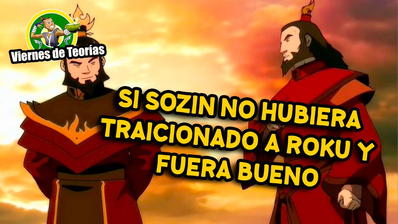 Qué habría pasado si Sozin se unía a Roku? -Viernes de teorías